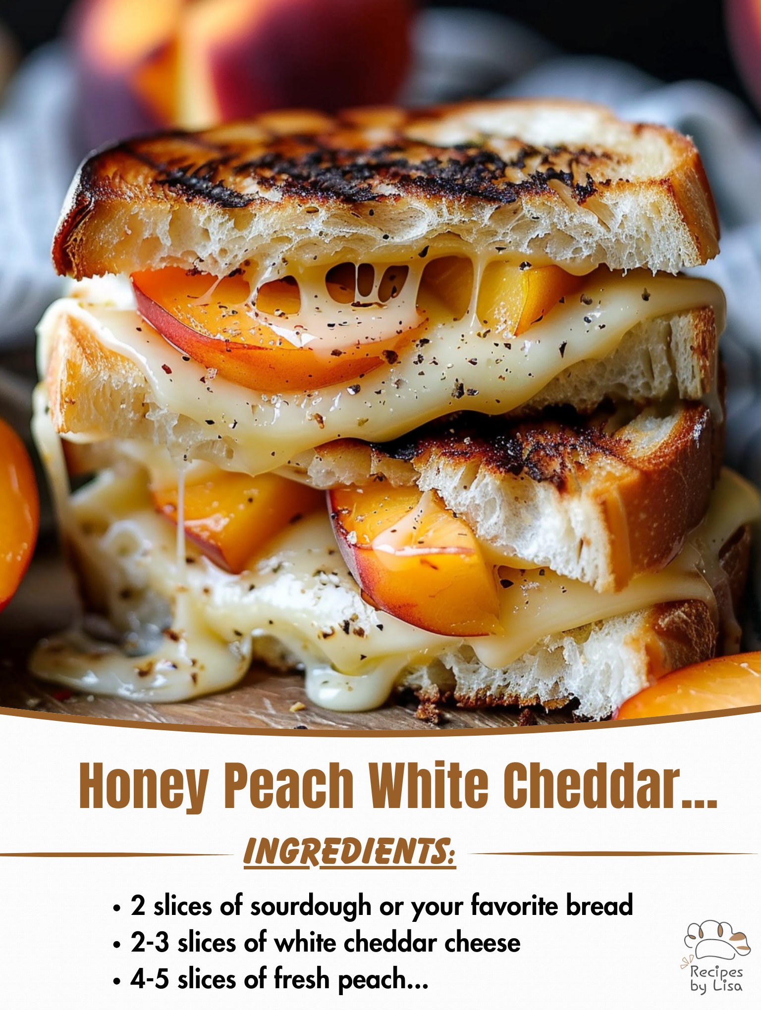 Honey Peach White Cheddar Grilled Cheese 