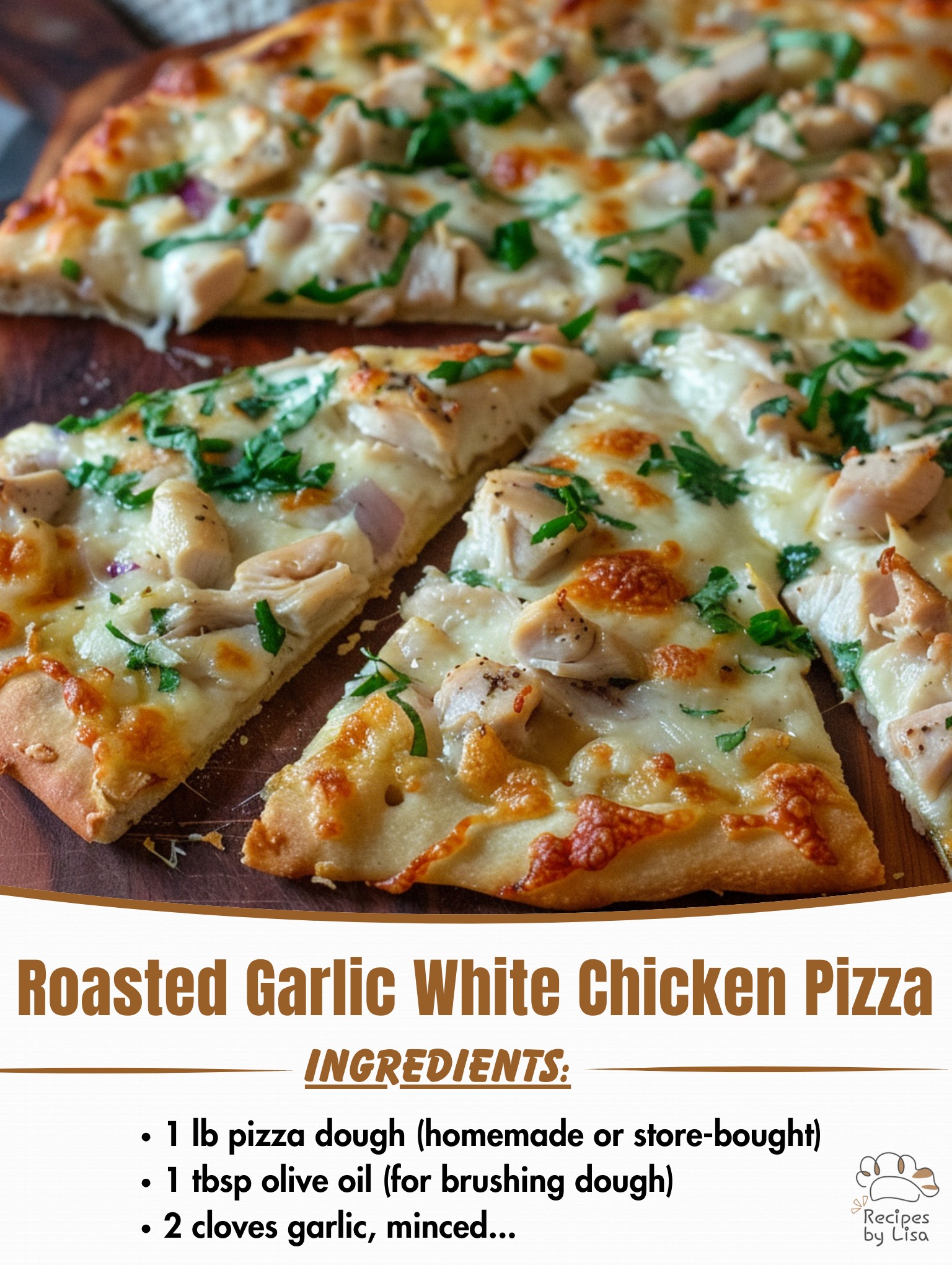 Roasted Garlic White Chicken Pizza – Savory Comfort in Every Slice!