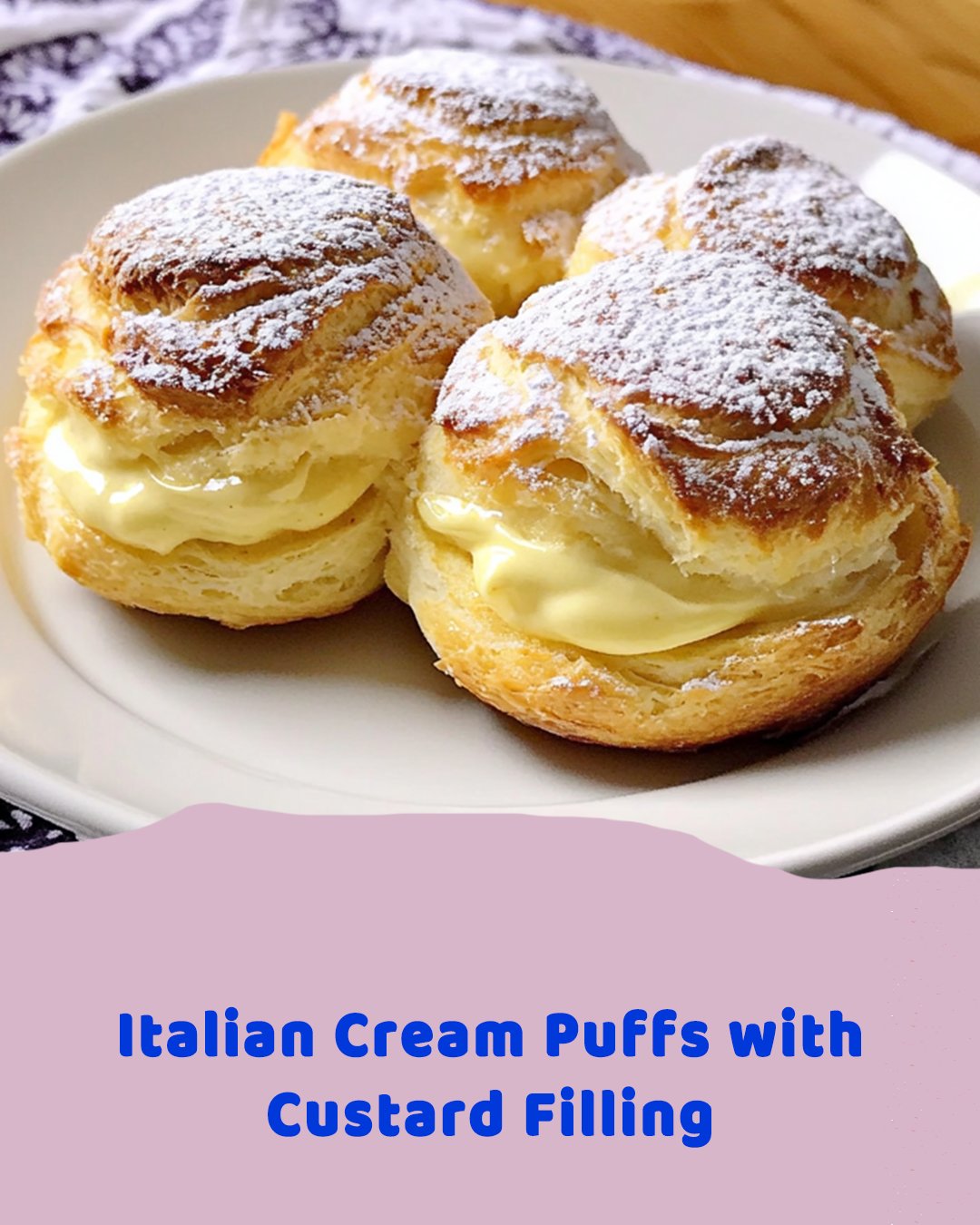 Italian Cream Puffs with Custard Filling