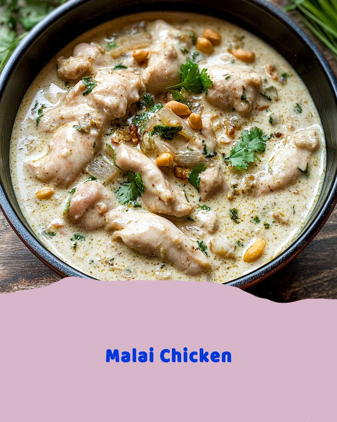 Malai Chicken