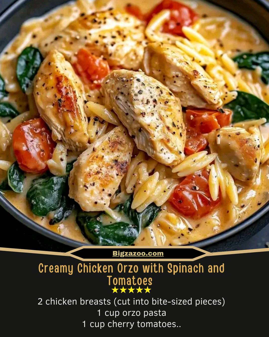 Creamy Chicken Orzo with Spinach and Tomatoes 