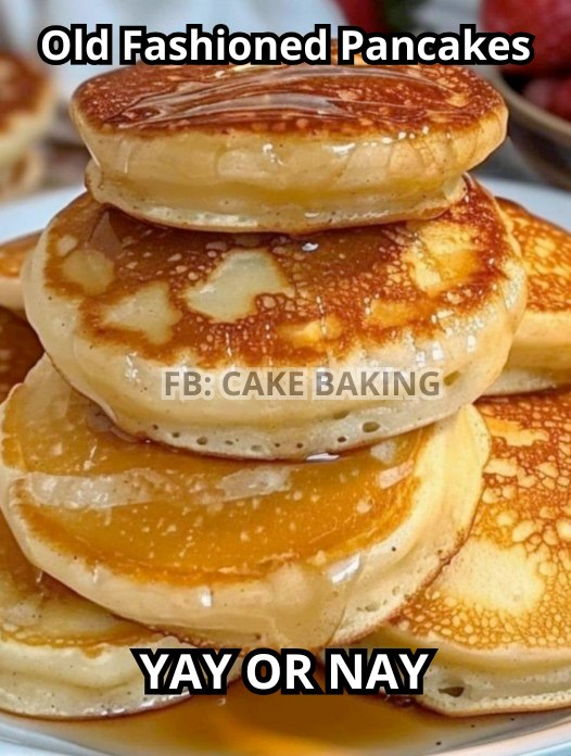 OLD FASHIONED PANCAKES