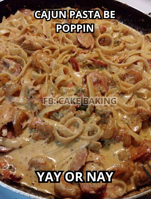 Cajun Pasta be Poppin