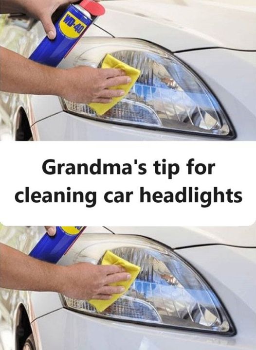 Grandma’s advice for cleaning car headlights