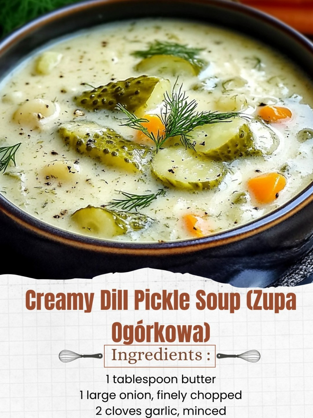 Creamy Dill Pickle Soup (Zupa Ogórkowa)