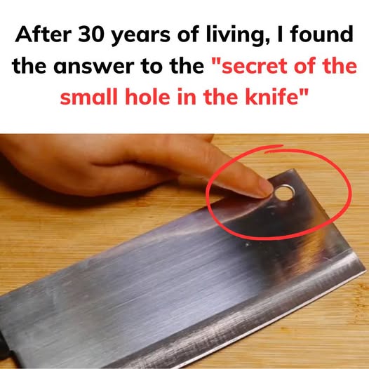 Secret of the small hole in the knife