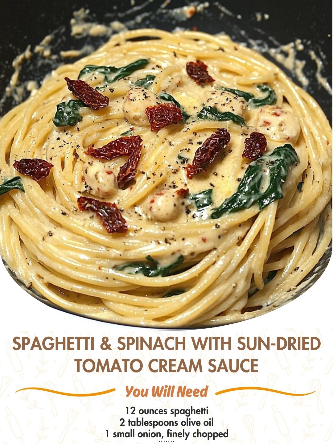 Spaghetti & Spinach with Sun-Dried Tomato Cream Sauce