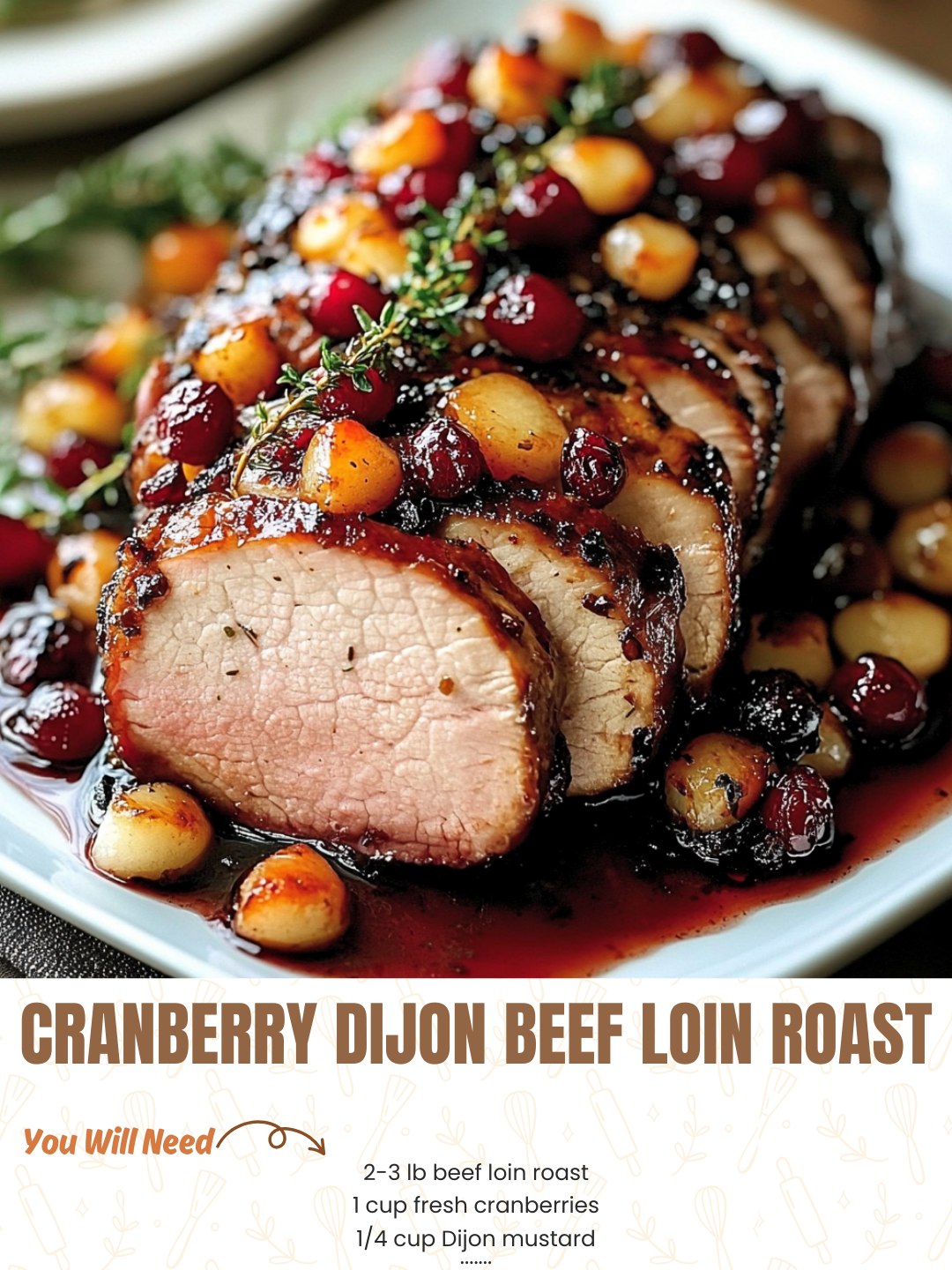 Cranberry Dijon beef Loin Roast with Apple Cider Glaze