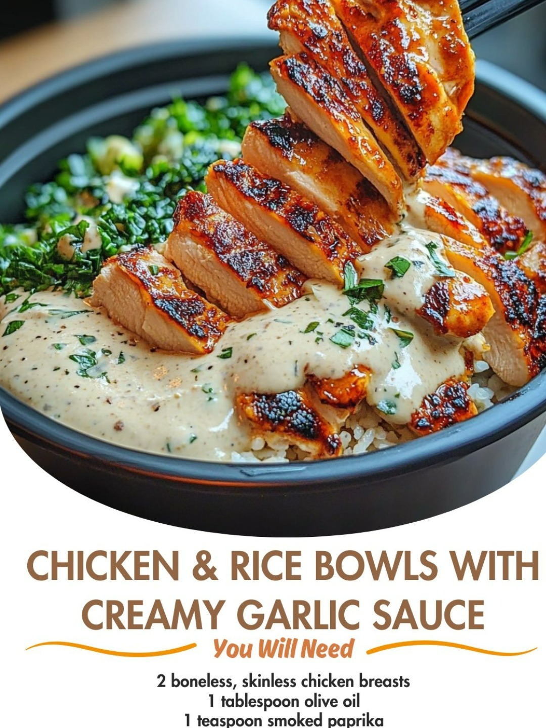 Chicken & Rice Bowls with Creamy Garlic Sauce